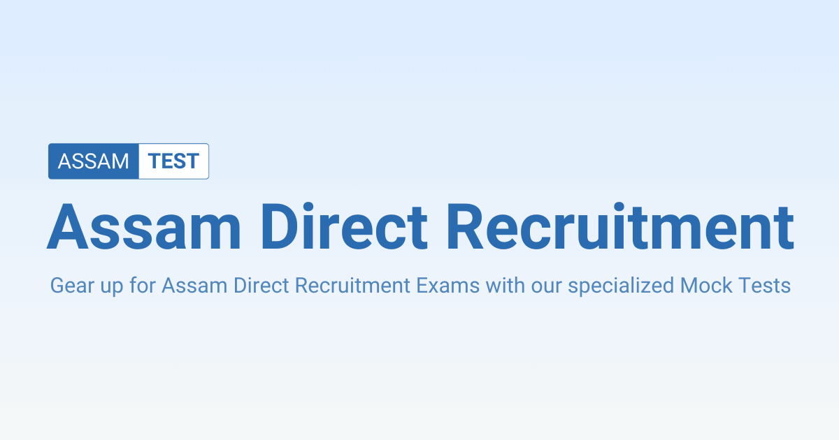 Assam Direct Recruitment Mock Tests